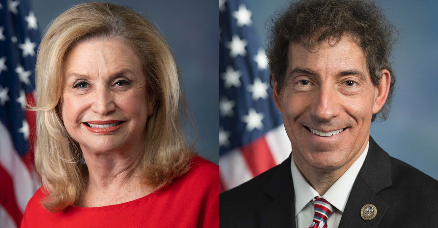 U.S. Rep. Carolyn B. Maloney (D-NY) and U.S. Rep. Jamie Raskin (D-MD)