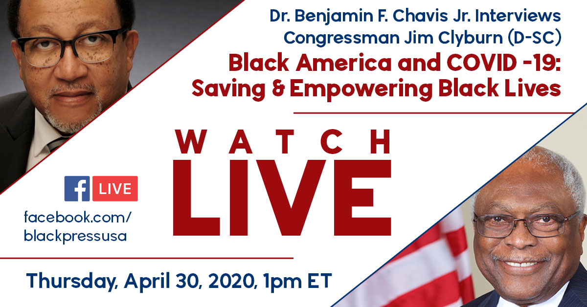 Join us for the livestream on Thursday. The Clyburn-Chavis interview will be viewed at www.facebook.com/blackpressusa. Register today to receive regular updates from the NNPA Coronavirus Task Force using the sign-up form on this page.